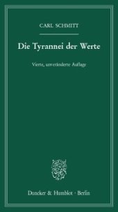 book Die Tyrannei der Werte: Vierte, unveränderte Auflage. Mit einem Nachwort von Christoph Schönberger