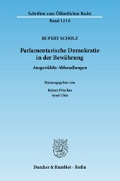 book Parlamentarische Demokratie in der Bewährung: Ausgewählte Abhandlungen. Hrsg. von Rainer Pitschas / Arnd Uhle