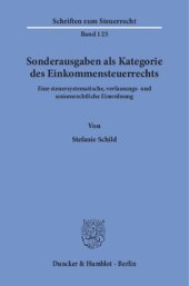 book Sonderausgaben als Kategorie des Einkommensteuerrechts: Eine steuersystematische, verfassungs- und unionsrechtliche Einordnung