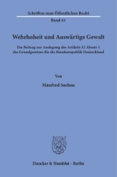 book Wehrhoheit und Auswärtige Gewalt: Ein Beitrag zur Auslegung des Artikels 32 Absatz 1 des Grundgesetzes für die Bundesrepublik Deutschland