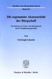 book Die sogenannte Akzessorietät der Bürgschaft: Ein Beitrag zur Lehre vom Rechtsgrund beim Verpflichtungsgeschäft