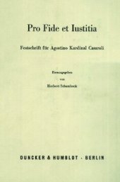 book Pro Fide et Iustitia: Festschrift für Agostino Kardinal Casaroli zum 70. Geburtstag