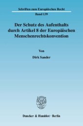 book Der Schutz des Aufenthalts durch Artikel 8 der Europäischen Menschenrechtskonvention