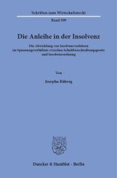 book Die Anleihe in der Insolvenz: Die Abwicklung von Insolvenzverfahren im Spannungsverhältnis zwischen Schuldverschreibungsgesetz und Insolvenzordnung