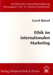 book Ethik im internationalen Marketing: Notwendigkeit und Gestaltungsmöglichkeiten unter besonderer Berücksichtigung der Entwicklungsländer