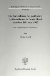 book Die Entwicklung des politischen Antisemitismus in Deutschland zwischen 1881 und 1912: Eine wahlgeschichtliche Untersuchung