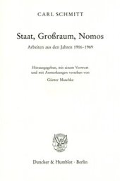 book Staat, Großraum, Nomos: Arbeiten aus den Jahren 1916–1969. Hrsg., mit einem Vorwort und mit Anmerkungen versehen von Günter Maschke