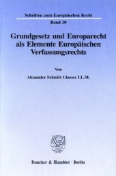 book Grundgesetz und Europarecht als Elemente Europäischen Verfassungsrechts