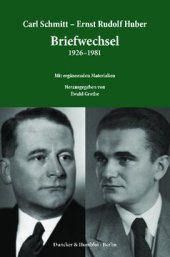 book Carl Schmitt – Ernst Rudolf Huber: Briefwechsel 1926–1981: Mit ergänzenden Materialien