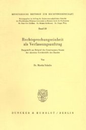 book Rechtsprechungseinheit als Verfassungsauftrag: Dargestellt am Beispiel des Gemeinsamen Senats der obersten Gerichtshöfe des Bundes