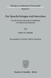 book Zur Sprache bringen statt herrschen: Vorsokratische empirische Grundlegung von Politik und Publizistik. Hrsg. von Stefan Volkmar Heitzmann