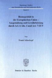 book Homogenität in der Europäischen Union - Ausgestaltung und Gewährleistung durch Art. 6 Abs. 1 und Art. 7 EUV