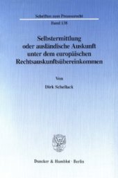 book Selbstermittlung oder ausländische Auskunft unter dem europäischen Rechtsauskunftsübereinkommen