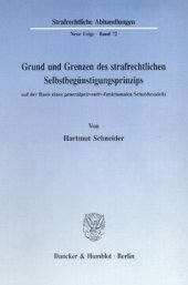 book Grund und Grenzen des strafrechtlichen Selbstbegünstigungsprinzips auf der Basis eines generalpräventiv-funktionalen Schuldmodells