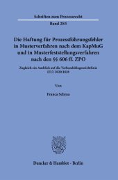 book Die Haftung für Prozessführungsfehler in Musterverfahren nach dem KapMuG und in Musterfeststellungsverfahren nach den §§ 606 ff. ZPO: Zugleich ein Ausblick auf die Verbandsklagenrichtlinie (EU) 2020/1828