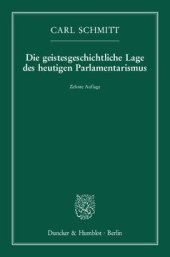 book Die geistesgeschichtliche Lage des heutigen Parlamentarismus