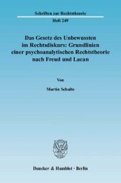 book Das Gesetz des Unbewussten im Rechtsdiskurs: Grundlinien einer psychoanalytischen Rechtstheorie nach Freud und Lacan