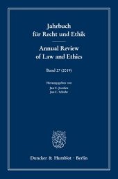 book Jahrbuch für Recht und Ethik / Annual Review of Law and Ethics: Bd. 27 (2019). Themenschwerpunkt: Strafrecht und Rechtsphilosophie – Zugleich Gedächtnisschrift für Joachim Hruschka