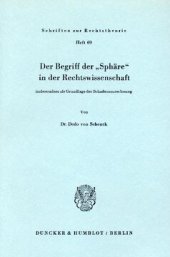 book Der Begriff der »Sphäre« in der Rechtswissenschaft insbesondere als Grundlage der Schadenzurechnung