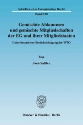 book Gemischte Abkommen und gemischte Mitgliedschaften der EG und ihrer Mitgliedstaaten: Unter besonderer Berücksichtigung der WTO