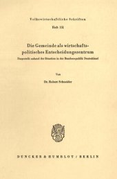 book Die Gemeinde als wirtschaftspolitisches Entscheidungszentrum: Dargestellt anhand der Situation in der Bundesrepublik Deutschland