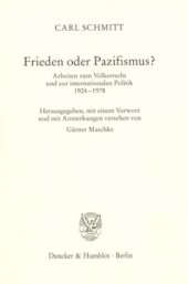 book Frieden oder Pazifismus?: Arbeiten zum Völkerrecht und zur internationalen Politik 1924–1978. Hrsg., mit einem Vorwort und mit Anmerkungen versehen von Günter Maschke