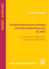 book Einnahmeüberschussrechnung und Alterseinkünftegesetz ab 2005: Ein praktischer Leitfaden für Juristen und Selbständige