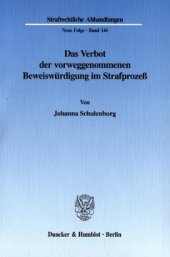 book Das Verbot der vorweggenommenen Beweiswürdigung im Strafprozeß