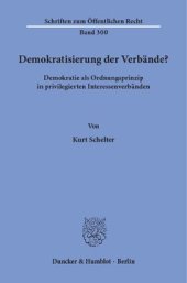 book Demokratisierung der Verbände?: Demokratie als Ordnungsprinzip in privilegierten Interessenverbänden