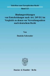 book Bindungswirkungen von Entscheidungen nach Art. 249 EG im Vergleich zu denen von Verwaltungsakten nach deutschem Recht