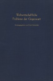 book Weltwirtschaftliche Probleme der Gegenwart: Verhandlungen auf der Tagung des Vereins für Socialpolitik im Ostseebad Travemünde 1964