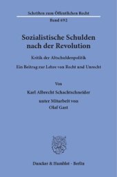 book Sozialistische Schulden nach der Revolution: Kritik der Altschuldenpolitik. Ein Beitrag zur Lehre von Recht und Unrecht