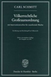 book Völkerrechtliche Großraumordnung: mit Interventionsverbot für raumfremde Mächte. Ein Beitrag zum Reichsbegriff im Völkerrecht