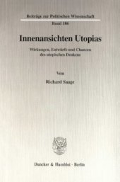 book Innenansichten Utopias: Wirkungen, Entwürfe und Chancen des utopischen Denkens