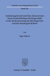 book Andeutungsformel und falsa demonstratio beim formbedürftigen Rechtsgeschäft in der Rechtsprechung des Reichsgerichts und des Bundesgerichtshofs