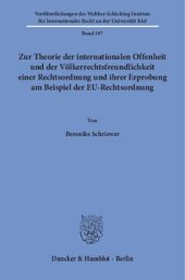 book Zur Theorie der internationalen Offenheit und der Völkerrechtsfreundlichkeit einer Rechtsordnung und ihrer Erprobung am Beispiel der EU-Rechtsordnung