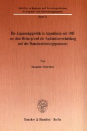 book Die Anpassungspolitik in Argentinien seit 1985 vordem Hintergrund der Auslandsverschuldung und des Demokratisierungsprozesses