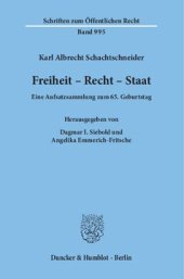 book Freiheit - Recht - Staat: Eine Aufsatzsammlung zum 65. Geburtstag. Hrsg. von Dagmar I. Siebold / Angelika Emmerich-Fritsche