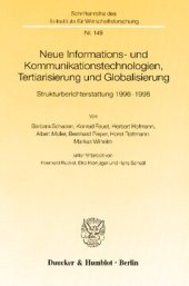 book Neue Informations- und Kommunikationstechnologien, Tertiarisierung und Globalisierung: Strukturberichterstattung 1996-1998