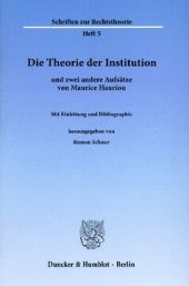 book Die Theorie der Institution und zwei andere Aufsätze von Maurice Hauriou: Mit Einleitung und Bibliographie