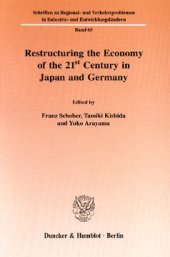 book Restructuring the Economy of the 21st Century in Japan and Germany