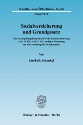 book Sozialversicherung und Grundgesetz: Die Gesetzgebungskompetenz für die Sozialversicherung (Art. 74 Abs. 1 Nr. 12 GG) und ihre Bedeutung für die Gestaltung der Sozialsysteme