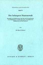 book Der befangene Staatsanwalt: Ausschluß und Ablehnung de lege lata und de lege ferenda, sowie Rechtsfolgen der Mitwirkung des disqualifizierten Staatsanwalts im Strafverfahren