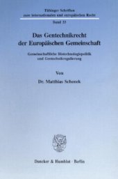 book Das Gentechnikrecht der Europäischen Gemeinschaft: Gemeinschaftliche Biotechnologiepolitik und Gentechnikregulierung