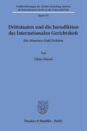 book Drittstaaten und die Jurisdiktion des Internationalen Gerichtshofs: Die Monetary Gold-Doktrin