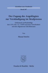 book Der Zugang des Angeklagten zur Verständigung im Strafprozess: Tatbestand und Rechtsfolge des § 257c Abs. 1 S. 1 StPO und seine Vereinbarkeit mit dem allgemeinen Gleichheitssatz