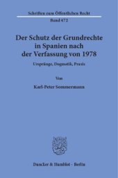 book Der Schutz der Grundrechte in Spanien nach der Verfassung von 1978: Ursprünge, Dogmatik, Praxis