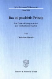 book Das uti possidetis-Prinzip: Zur Grenzziehung zwischen neu entstandenen Staaten