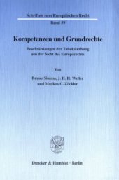 book Kompetenzen und Grundrechte: Beschränkungen der Tabakwerbung aus der Sicht des Europarechts