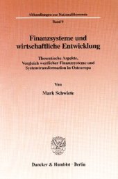 book Finanzsysteme und wirtschaftliche Entwicklung: Theoretische Aspekte, Vergleich westlicher Finanzsysteme und Systemtransformation in Osteuropa